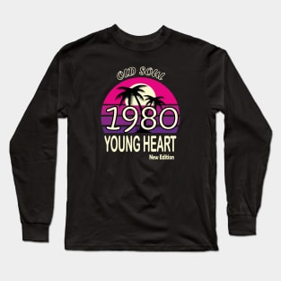 1980 Birthday Gift Old Soul Young Heart Long Sleeve T-Shirt